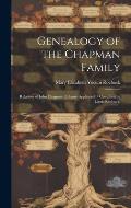 Genealogy of the Chapman Family: Relatives of John Chapman (Johnny Appleseed) / Compiled by Lizzie Roebuck.