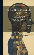 A Public Health Survey of Greenwich, Connecticut