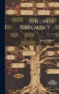 Stillwell Genealogy ...; Volume 3