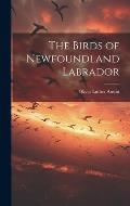 The Birds of Newfoundland Labrador
