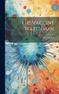 The Vaccine Watchman
