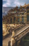 The Resurrection of Hungary: A Parallel for Ireland