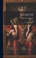 Lysbeth: A Tale of the Dutch