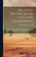 Relation Historique De L'?thiopie Occidentale: Contenant La Description Des Royaumes De Congo, Angolle & Matamba, Tr. & Augment?e Par J.b. Labat...