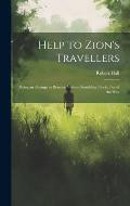 Help to Zion's Travellers: Being an Attempt to Remove Various Stumbling Blocks out of the Way
