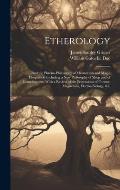 Etherology: And the Phreno-Philosophy of Mesmerism and Magic Eloquence: Including a New Philosophy of Sleep and of Consciousness,