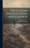 The Flaming Sword in Serbia and Elsewhere