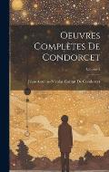 Oeuvres Compl?tes De Condorcet; Volume 2