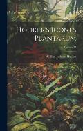 Hooker's Icones Plantarum; Volume 27