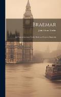 Braemar: An Unconventional Guide Book and Literary Souvenir