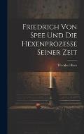 Friedrich Von Spee Und Die Hexenprozesse Seiner Zeit