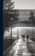 ?ber Lesen Und Bildung: Umschau Und Ratschl?ge