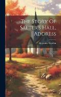 The Story Of Salter's Hall, Address