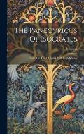 The Panegyricus Of Isocrates: From The Text Of Bremi. With English Notes