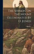 The Sermon On The Mount (illuminated By O. Jones)