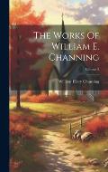 The Works Of William E. Channing; Volume 2