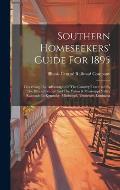 Southern Homeseekers' Guide For 1895: Describing The Advantages Of The Country Traversed By The Illinois Central And The Yazoo & Mississippi Valley Ra