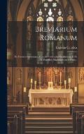 Breviarium Romanum: Ex Decreto Sacrosancti Concilii Tridentini Restitutum, S. Pii V Pontificis Maximi Jussu Editum...