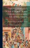 Obras Literarias De La Se?ora Do?a Gertrudis Gomez De Avellaneda: Coleccion Completa. Poesias Liricas, Volume 1...