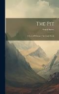 The Pit: A Story of Chicago / by Frank Norris