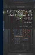 Electricity and Magnetism for Engineers: Electric and Magnetic Circuits