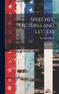 Speeches, Lectures and Letters: Second Series