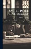 Spanish in the High Schools; a Handbook of Methods With Special Reference to the Junior High Schools
