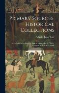 Primary Sources, Historical Collections: In the Land of the Lion and Sun; or Modern Persia, With a Foreword by T. S. Wentworth