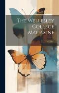 The Wellesley College Magazine; Volume 7