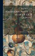 Chants Et Chansons, Po?sie Et Musique De P. Dupont: Orn?s De Gravures Sur Acier; Volume 4