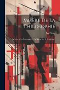 Mis?re De La Philosophie: R?ponse ? La Philosophie De La Mis?re De M. Proudhon...