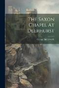 The Saxon Chapel At Deerhurst