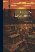 Reyes De Mallorca...