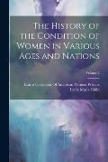 The History of the Condition of Women in Various Ages and Nations; Volume 2