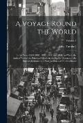 A Voyage Round the World: In the Years 1800, 1801, 1802, 1803, and 1804, in Which the Author Visited the Principal Islands in the Pacific Ocean