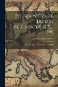 Polska W Czasie Trzech Rozbiorow, 1772-1799: 1772-1787.-T.2.1788-1791.-T.3.1791-1799