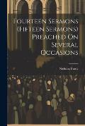 Fourteen Sermons (Fifteen Sermons) Preached On Several Occasions