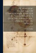 Dictionnaire Phon?tique Et ?tymologique. (Essai Sur Un Patois Vosgien, 4. Extr. Des Annales, Soc. D'?mulation Des Vosges).