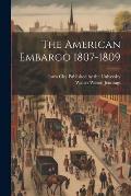 The American Embargo 1807-1809