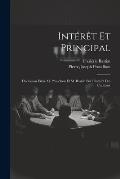 Int?r?t Et Principal: Discussion Entre M. Proudhon Et M. Bastiat Sur L'int?r?t Des Capitaux