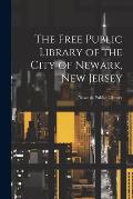 The Free Public Library of the City of Newark, New Jersey