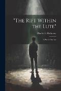 the Rift Within the Lute: A Play in One Act