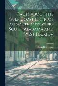 Facts About the Gulf Coast District of South Mississippi, South Alabama and West Florida