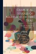 Graphical Studies of Marriages of the Deaf