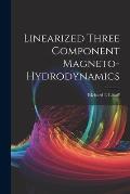 Linearized Three Component Magneto-hydrodynamics