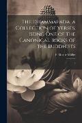 The Dhammapada, a Collection of Verses; Being one of the Canonical Books of the Buddhists: 2
