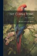 The China Fowl: Shanghae, Cochin, and Brahma,