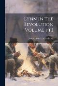 Lynn in the Revolution Volume pt.1