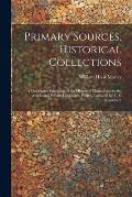 Primary Sources, Historical Collections: A Descriptive Catalogue of the Historical Manuscripts in the Arabic and Persian Languages, With a Foreword by