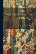 Principes D'administration Publique; Volume 1